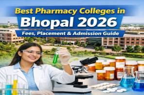 Best Pharmacy Colleges in Bhopal 2026 – Fees, Placement & Admission Guide