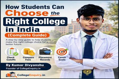 How Students Can Choose the Right College in India (Complete Guide)