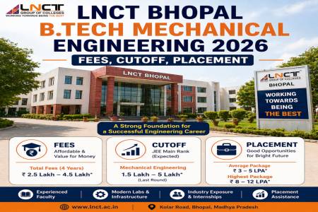 LNCT Bhopal B.Tech Mechanical Engineering 2026: Fees, Cutoff, Placement