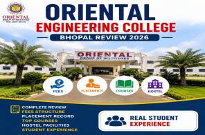 Oriental Engineering College Bhopal Review 2026: Fees, Placements & Courses