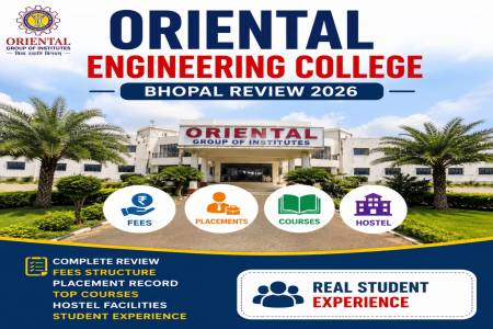 Oriental Engineering College Bhopal Review 2026: Fees, Placements & Courses