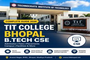 TIT College Bhopal B.Tech CSE: Admission 2026, Fees, Eligibility, Placements & Campus Life