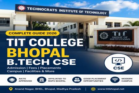 TIT College Bhopal B.Tech CSE: Admission 2026, Fees, Eligibility, Placements & Campus Life